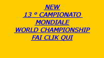 NEW 13  CAMPIONATO  MONDIALE WORLD CHAMPIONSHIP