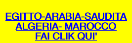  EGITTO-ARABIA-SAUDITA ALGERIA- MAROCCO FAI CLIK QUI'